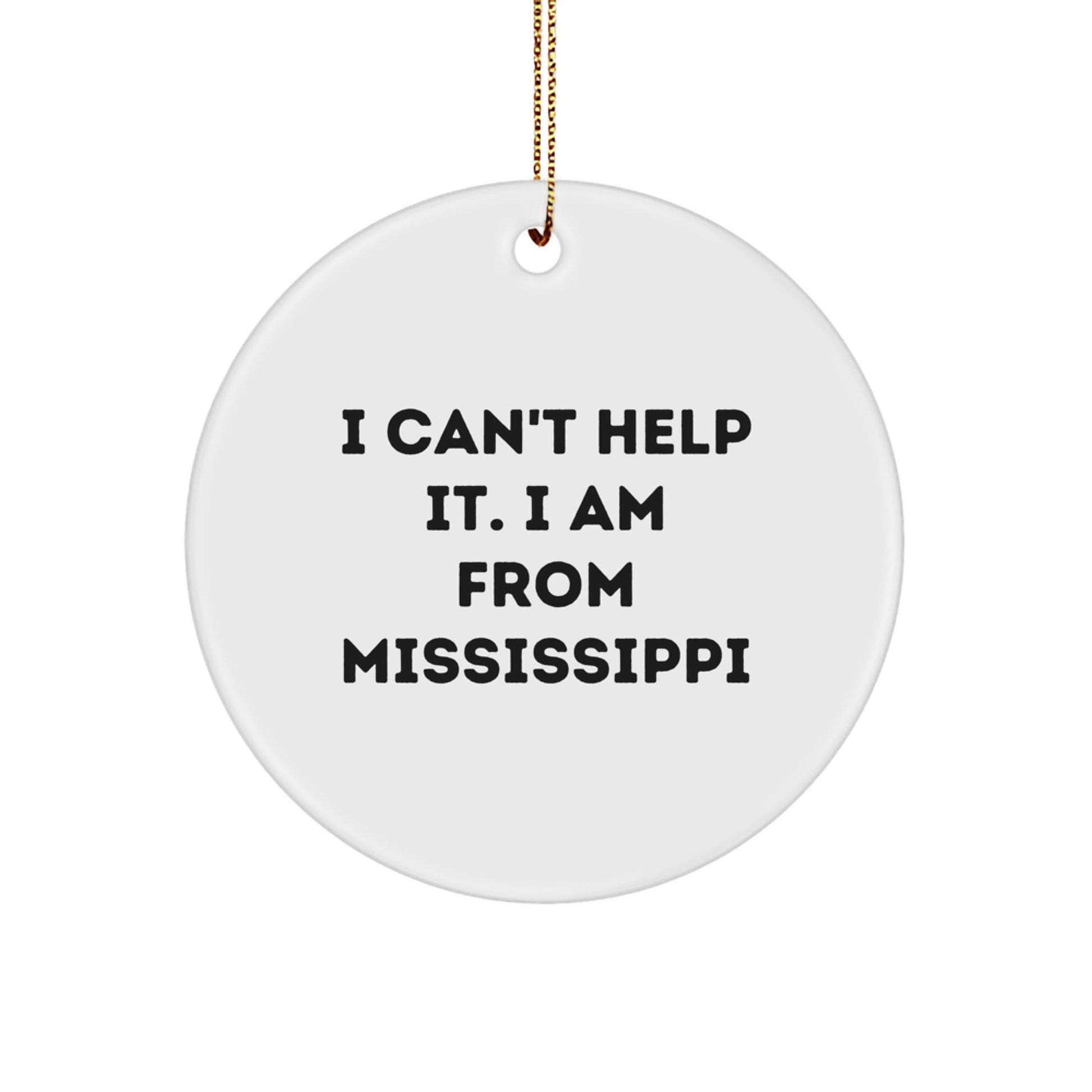 Mississippi Circle Ornament - Funny Quote Gifts from Friends and Family for Christmas - The Buy Boom