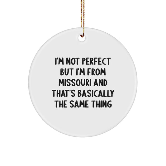 Missouri Circle Ornament Gifts for Friends from Missouri, 'I'm Not Perfect', Funny Christmas Decoration - The Buy Boom