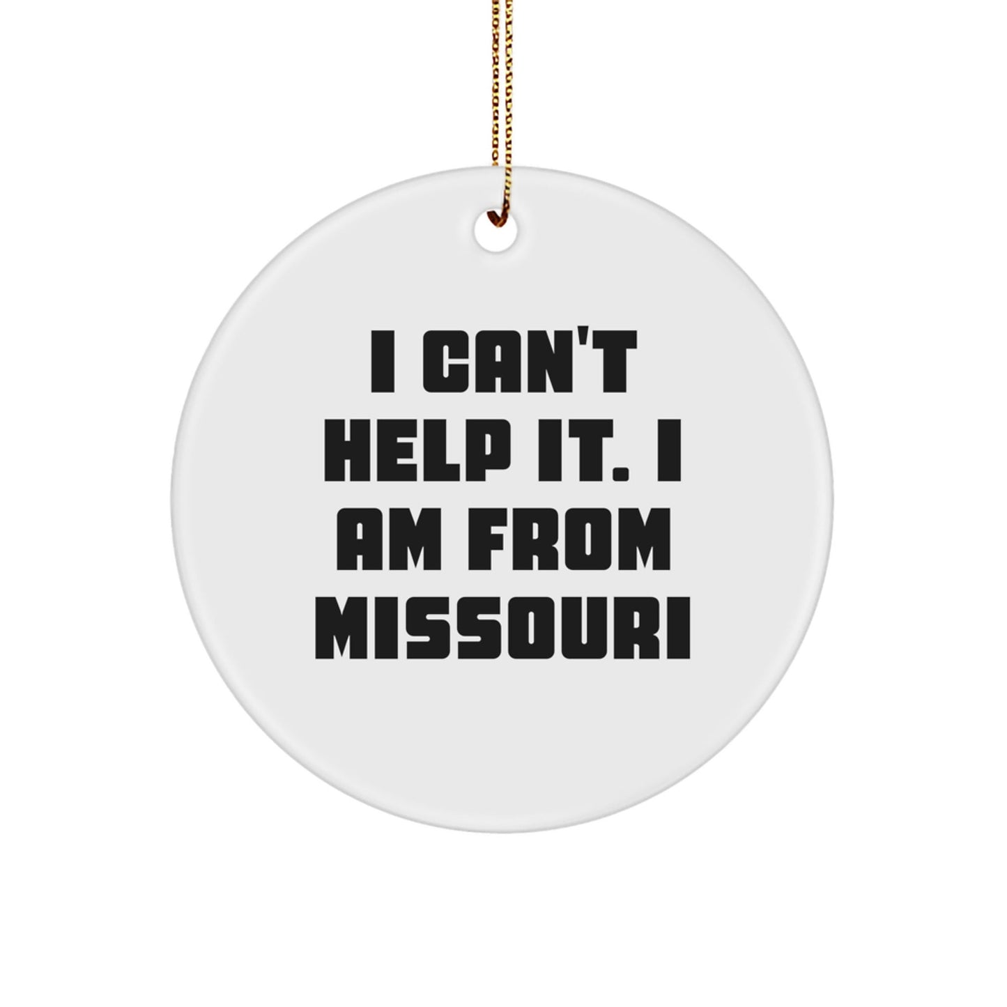 Missouri Circle Ornament Gifts from Friends and Family, Cute Quote, White Color, Perfect for Christmas Unique Gifts - The Buy Boom