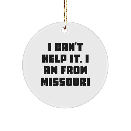 Missouri Circle Ornament Gifts from Friends and Family, Cute Quote, White Color, Perfect for Christmas Unique Gifts - The Buy Boom
