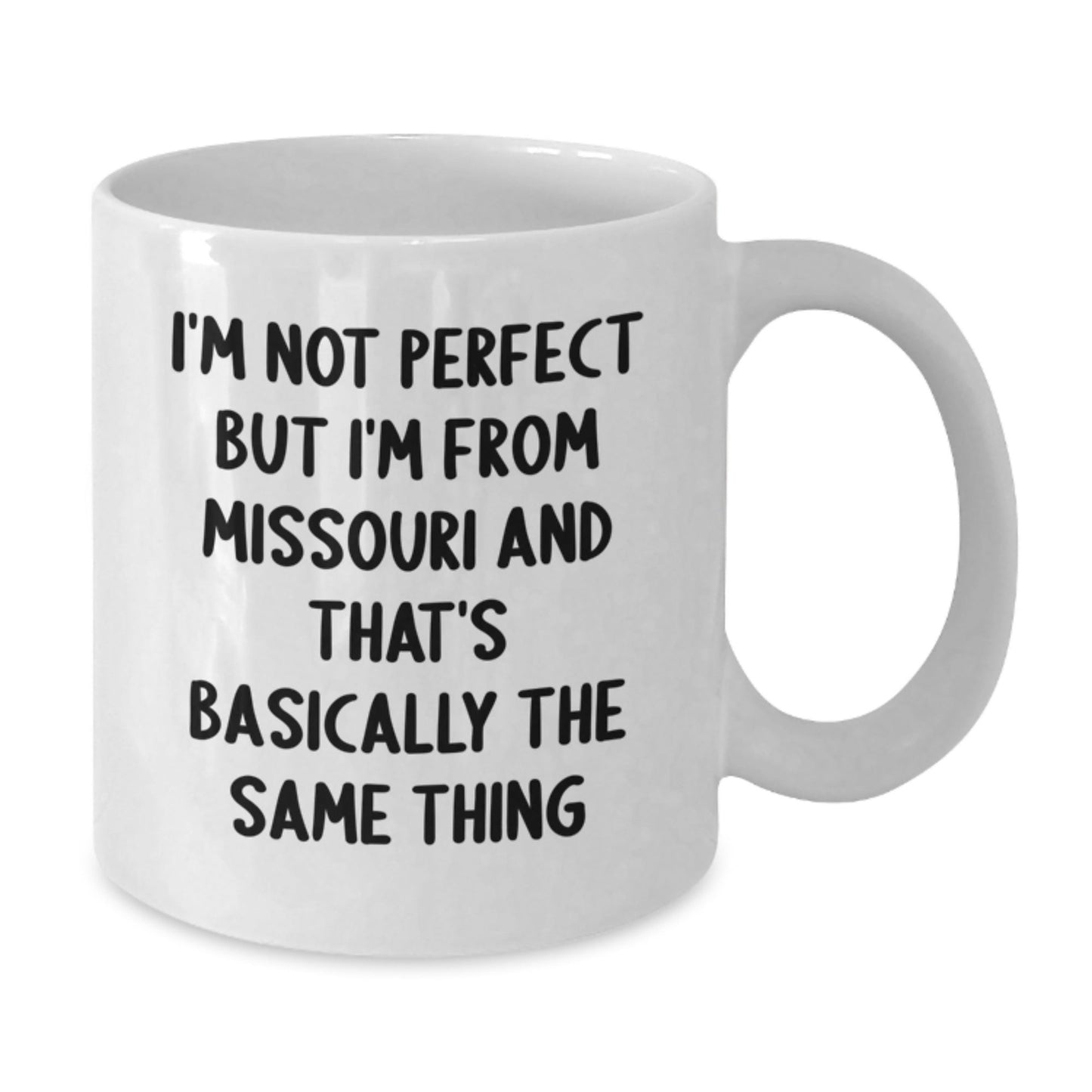 Missouri Proud Funny White Coffee Mug Gifts from Friends to Family, 'I'm Not Perfect But I'm From Missouri And That's Basically The Same Thing', Unique Birthday Unique Gifts for Missouri Enthusiasts - The Buy Boom