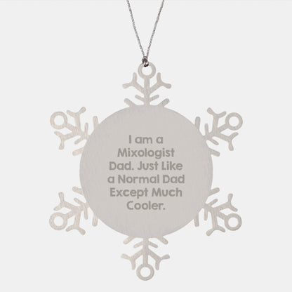 Mixologist Dad Gifts - Funny Snowflake Ornament, Gifts from Dad to Mixologist, Christmas Unique Ornaments, I Am A Mixologist Dad - The Buy Boom