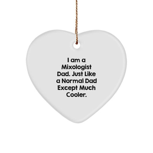 Mixologist Gifts from Dad - Heart Ornament for Christmas, Funny Quote, White, 2.75" tall, MDF, Sublimation Printing, Great for Friends, Family, Coworkers - The Buy Boom