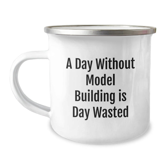 Model Building Enthusiasts' Gifts - Funny Camping Mug for Birthday, 'A Day Without Model Building Is Day Wasted' - Gifts from Friends and Family - The Buy Boom