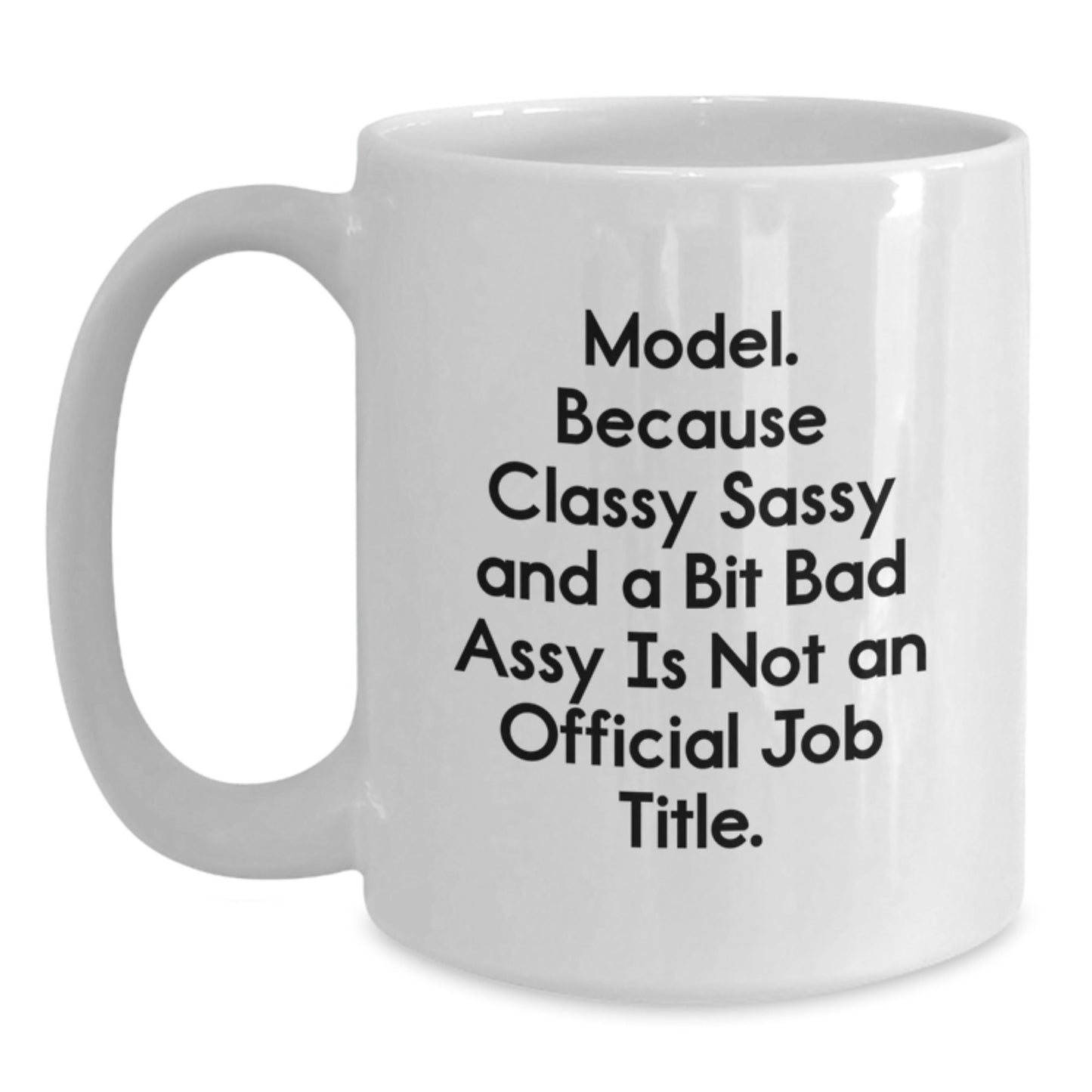 Model Gifts from Friends, White Coffee Mug with Funny Quote, Christmas Unique Gifts for Men, Women, Family - The Buy Boom