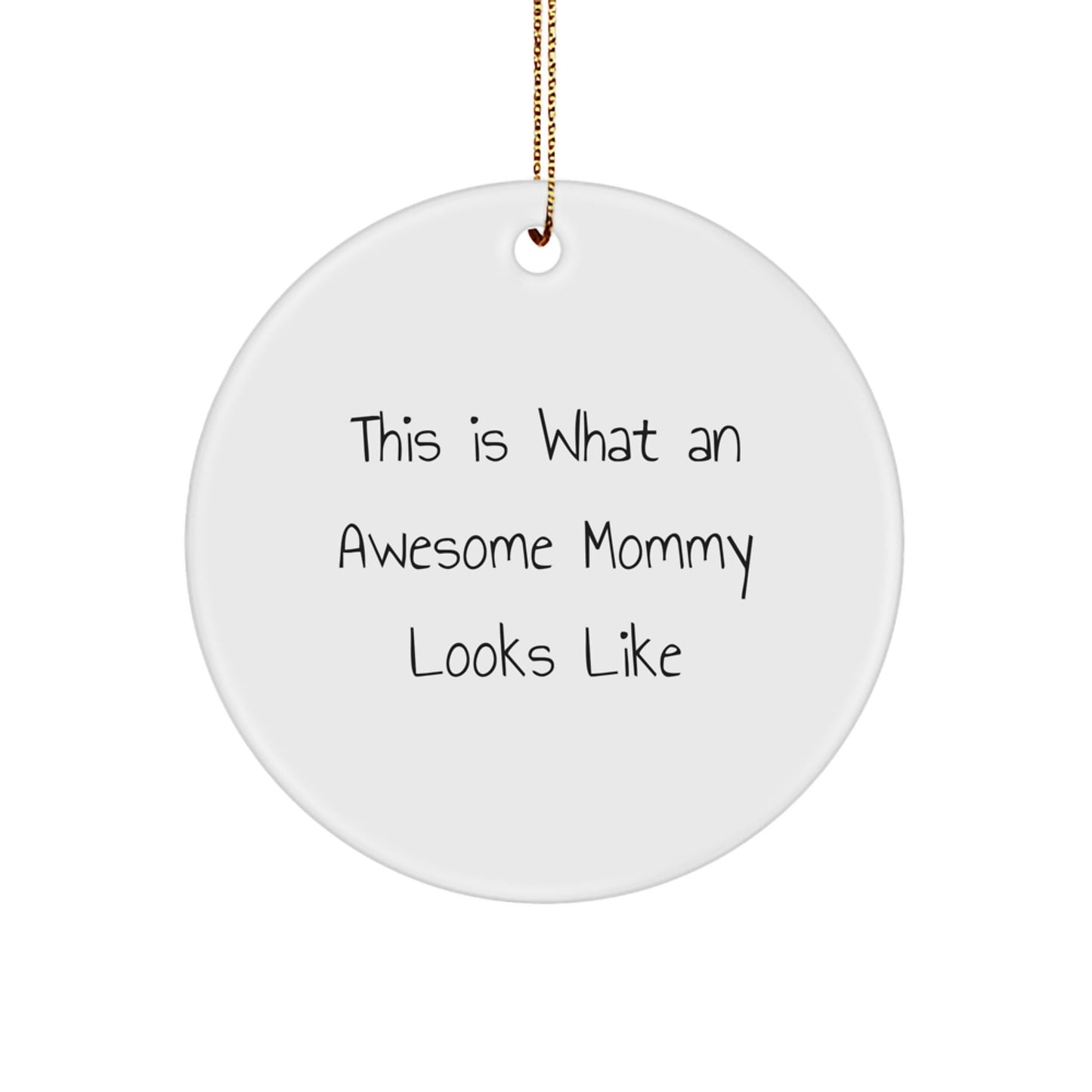 Mommy Circle Ornament Gifts from Family for Awesome Mommy, Funny Quote, White Circle Shaped Christmas Decor - The Buy Boom