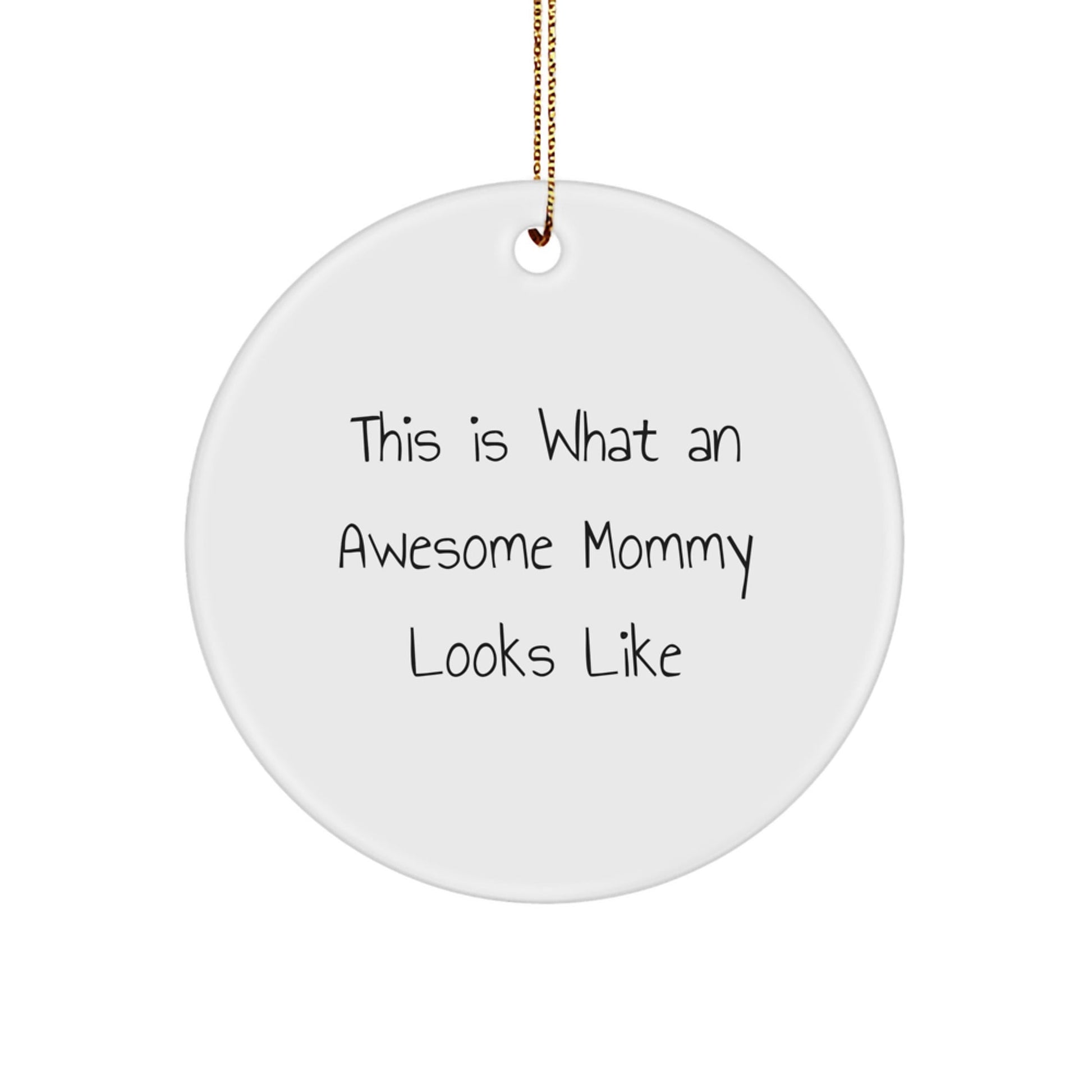 Mommy Circle Ornament Gifts from Family for Awesome Mommy, Funny Quote, White Circle Shaped Christmas Decor - The Buy Boom