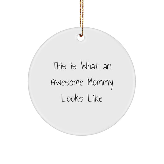 Mommy Circle Ornament Gifts from Family for Awesome Mommy, Funny Quote, White Circle Shaped Christmas Decor - The Buy Boom