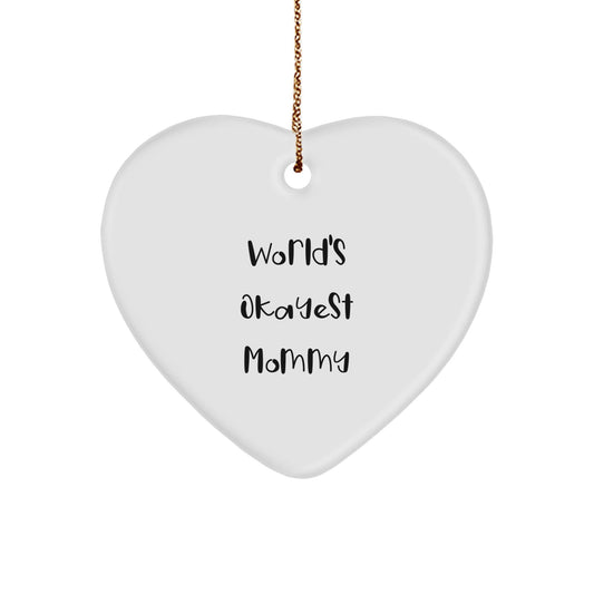 Mommy's Okayest Gift, World's Okayest Mommy Heart Ornament, Funny Quote, Christmas Unique Gifts from Family to Mommy - The Buy Boom