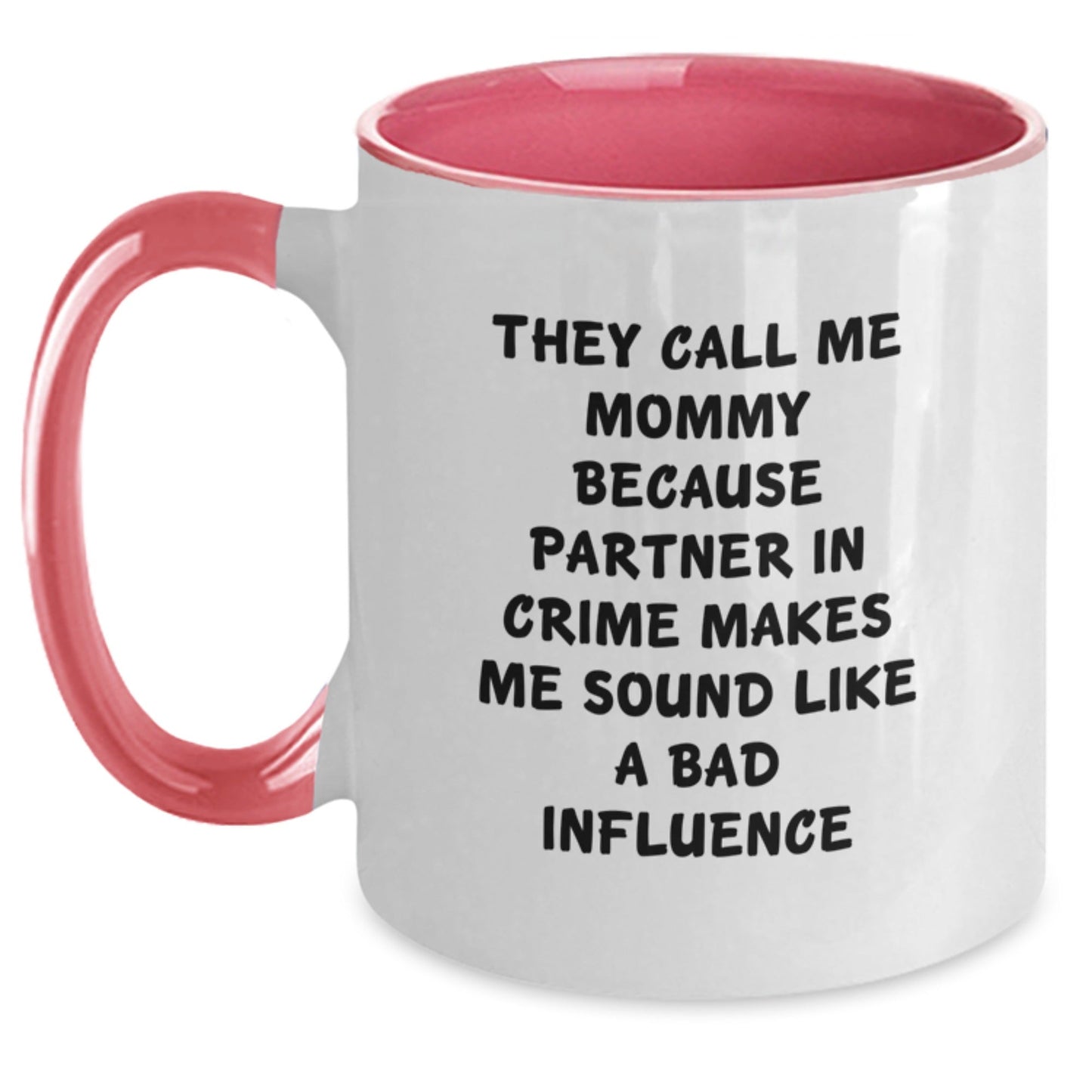 Mommy's Partner in Crime Funny Two Tone Coffee Mugs, Gifts from Women for Mommy, Unique Graduation Gifts - The Buy Boom
