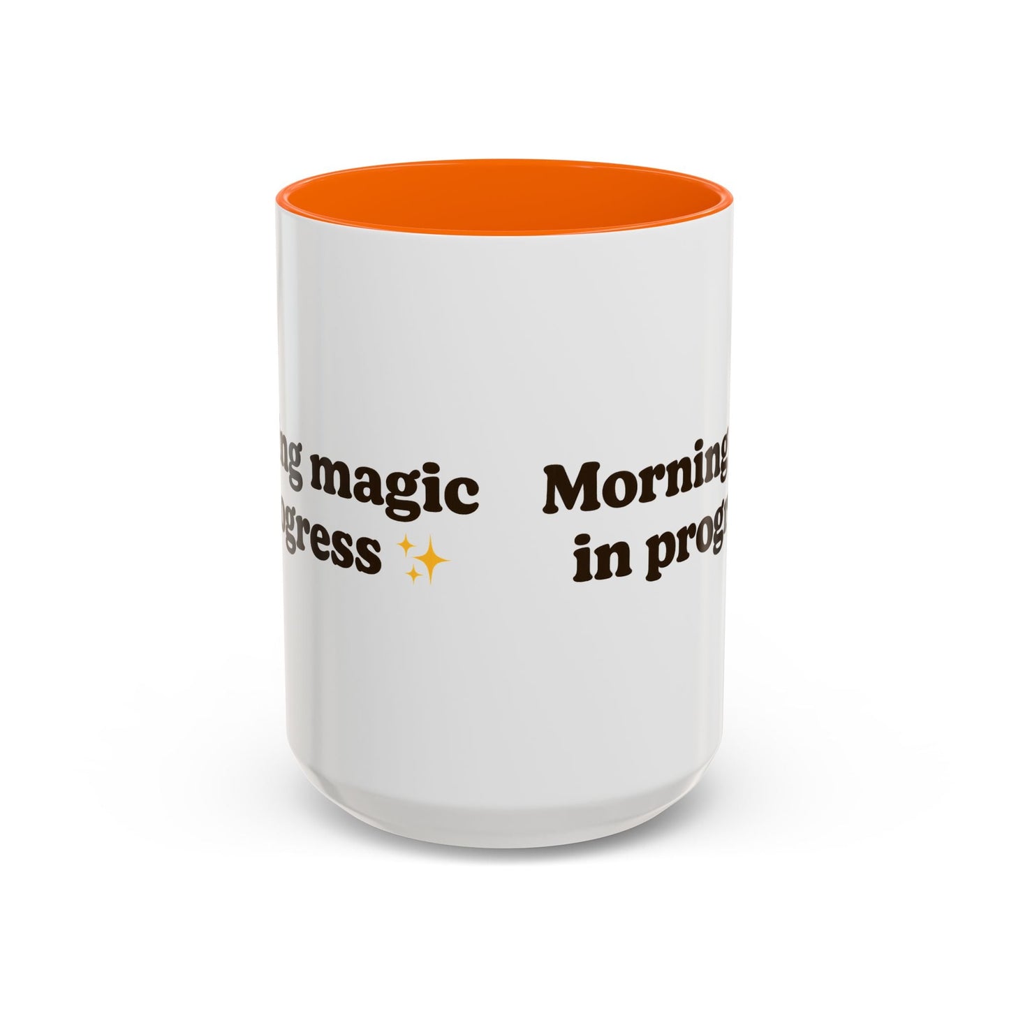 Morning Magic in Progress Coffee Mug – 11oz & 15oz Gift for Coffee Lovers - The Buy Boom
