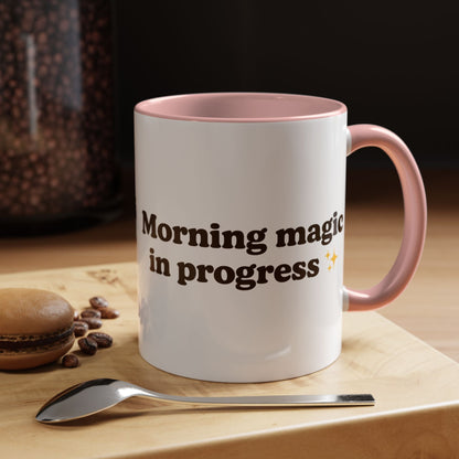 Morning Magic in Progress Coffee Mug – 11oz & 15oz Gift for Coffee Lovers - The Buy Boom