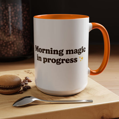 Morning Magic in Progress Coffee Mug – 11oz & 15oz Gift for Coffee Lovers - The Buy Boom
