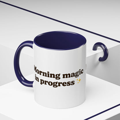 Morning Magic in Progress Coffee Mug – 11oz & 15oz Gift for Coffee Lovers - The Buy Boom