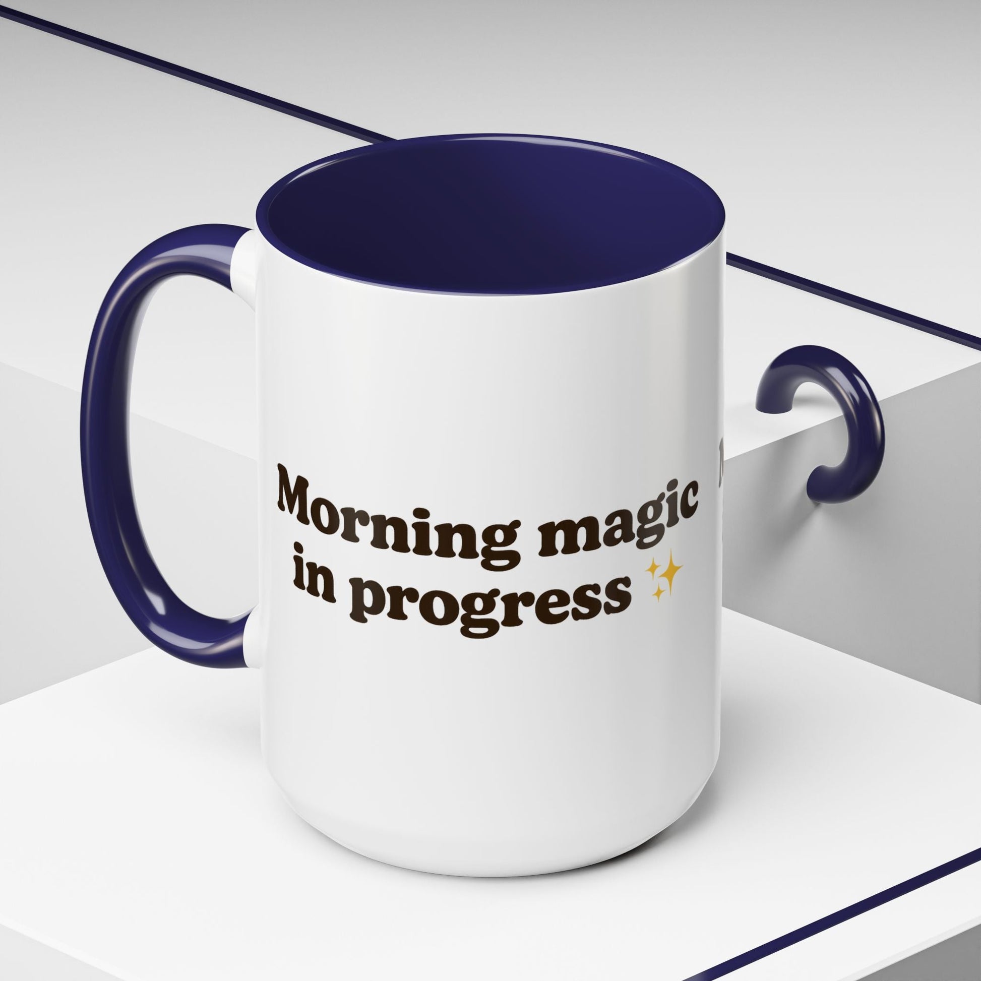 Morning Magic in Progress Coffee Mug – 11oz & 15oz Gift for Coffee Lovers - The Buy Boom