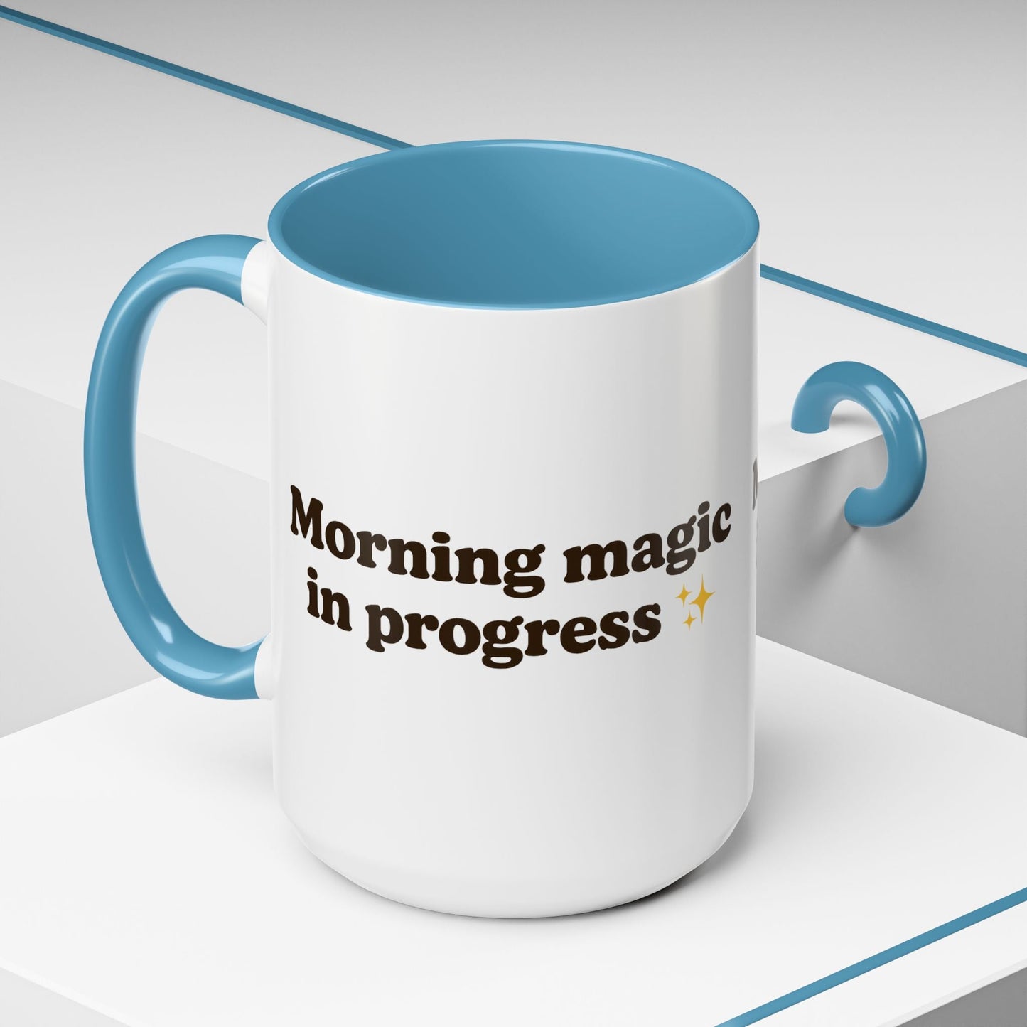 Morning Magic in Progress Coffee Mug – 11oz & 15oz Gift for Coffee Lovers - The Buy Boom