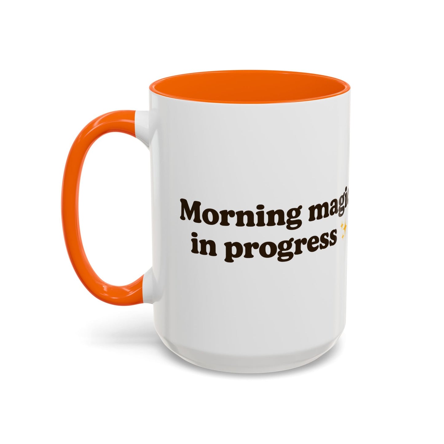 Morning Magic in Progress Coffee Mug – 11oz & 15oz Gift for Coffee Lovers - The Buy Boom
