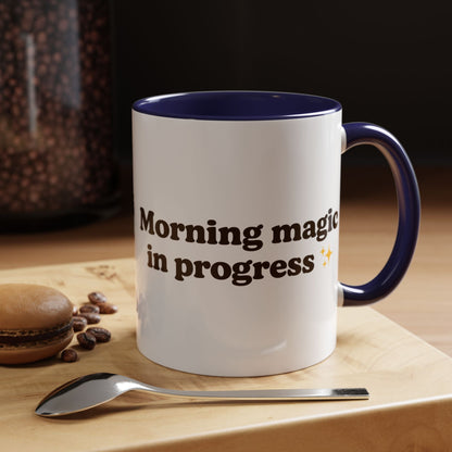 Morning Magic in Progress Coffee Mug – 11oz & 15oz Gift for Coffee Lovers - The Buy Boom