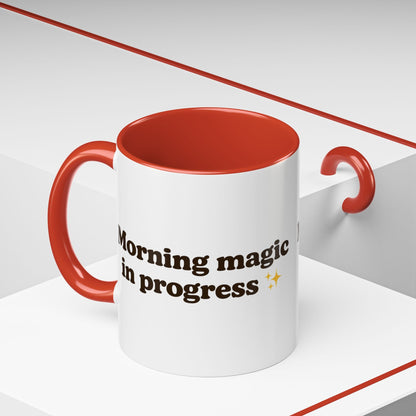 Morning Magic in Progress Coffee Mug – 11oz & 15oz Gift for Coffee Lovers - The Buy Boom