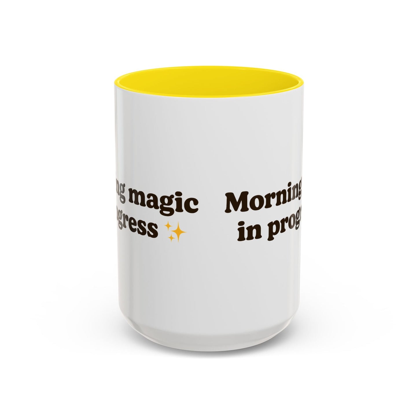 Morning Magic in Progress Coffee Mug – 11oz & 15oz Gift for Coffee Lovers - The Buy Boom
