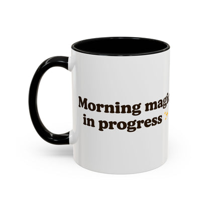 Morning Magic in Progress Coffee Mug - Black Accent Mug for Coffee Lovers - The Buy Boom