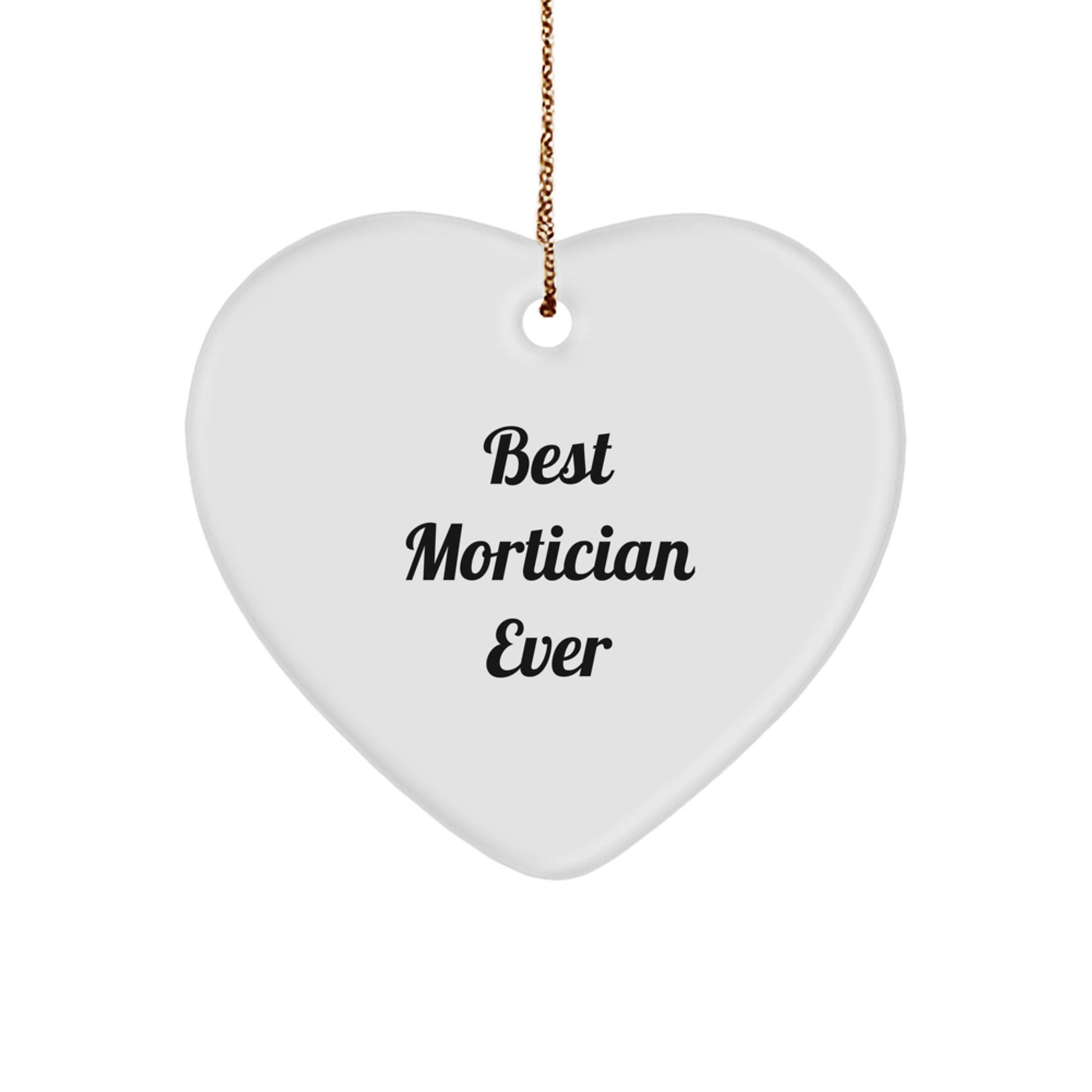 Mortician Gifts from Friends for Best Mortician Ever Heart Ornament for Christmas - The Buy Boom