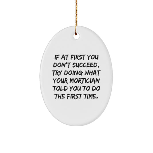 Mortician Humor Oval Ornament Gifts from Friends to Mortician for Christmas - The Buy Boom