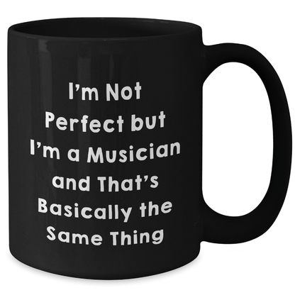 Musician Gifts from Friends, Funny Quote Coffee Mug, Black 11oz/15oz, Perfect for Father's Day Unique Gifts for Him - The Buy Boom