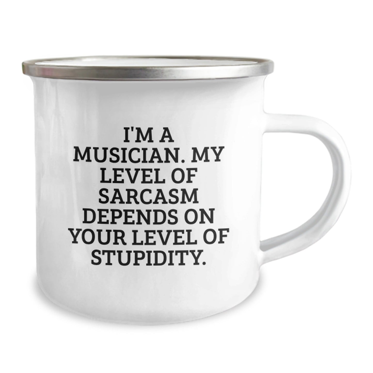Musician Mug, Funny Graduation Gifts from Friends to Musicians, Camping Mug, 'I'm A Musician. My Level Of Sarcasm Depends On Your Level Of Stupidity.' - The Buy Boom