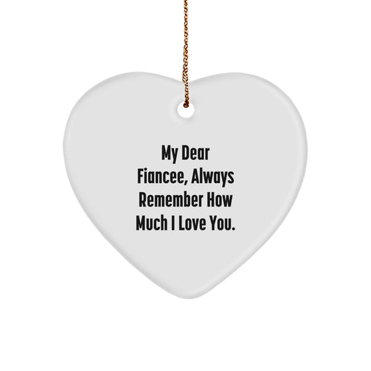 My Dear Fiancee Gifts from Men - Heart Ornament with Inspirational Quote for Christmas Unique Gifts - The Buy Boom