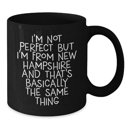 New Hampshire Funny Gift Mug, I'm Not Perfect But I'm From NH, Birthday Unique Gifts from Friends, 11oz or 15oz Black Coffee Mug - The Buy Boom