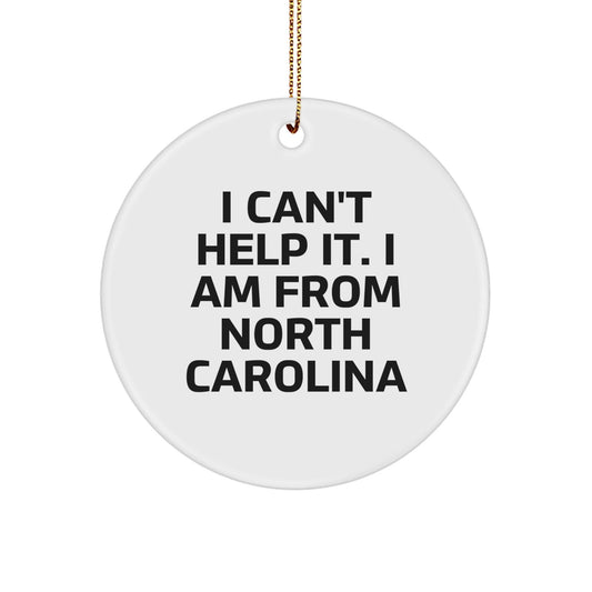 North Carolina Circle Ornament, Funny Quote Gift for Friends from Tar Heel State, Christmas Unique Ornament for Home Decor - The Buy Boom