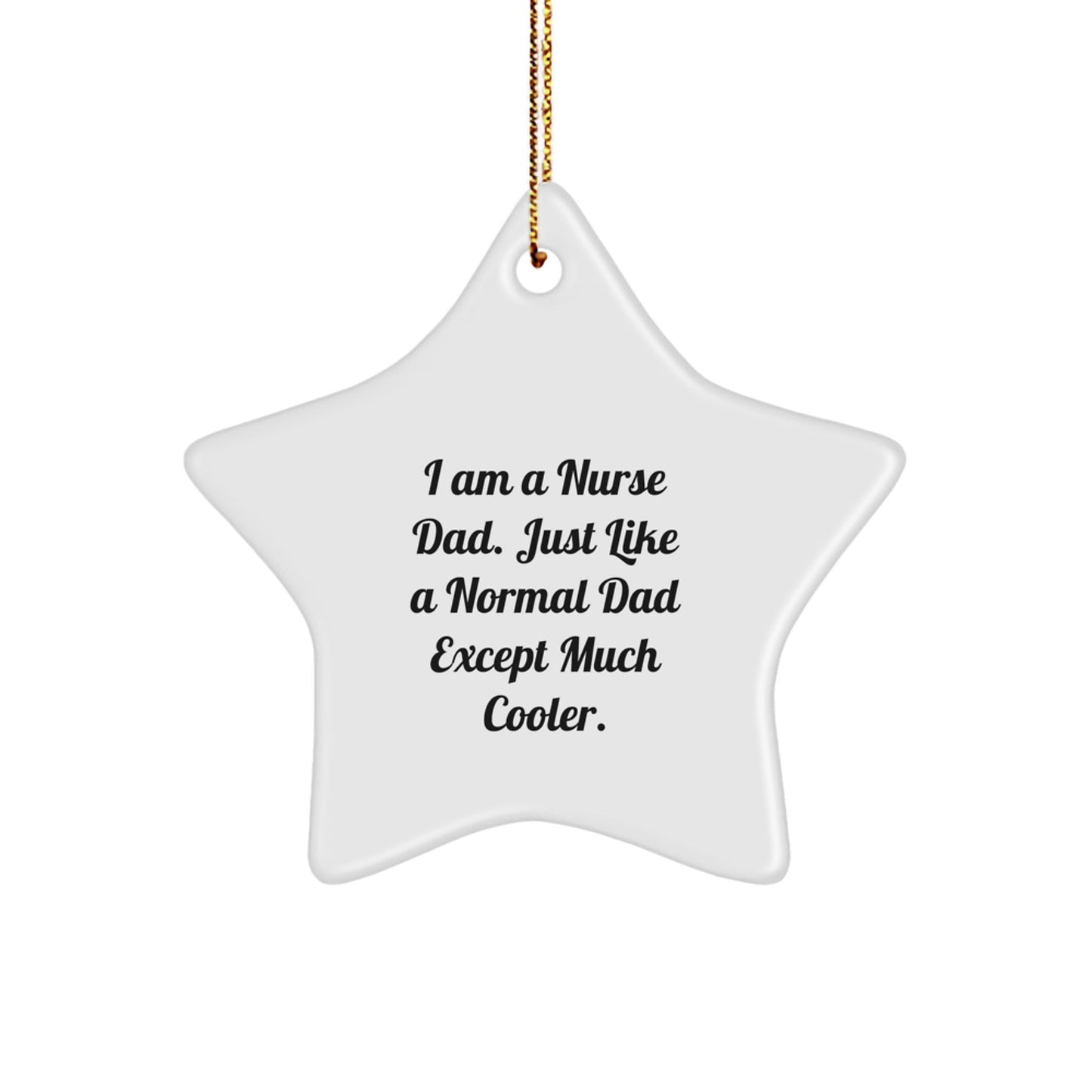 Nurse Dad's Cool Star Ornament Gifts from Men to Nurse Friends, Unique Christmas Unique Gift Ideas - The Buy Boom
