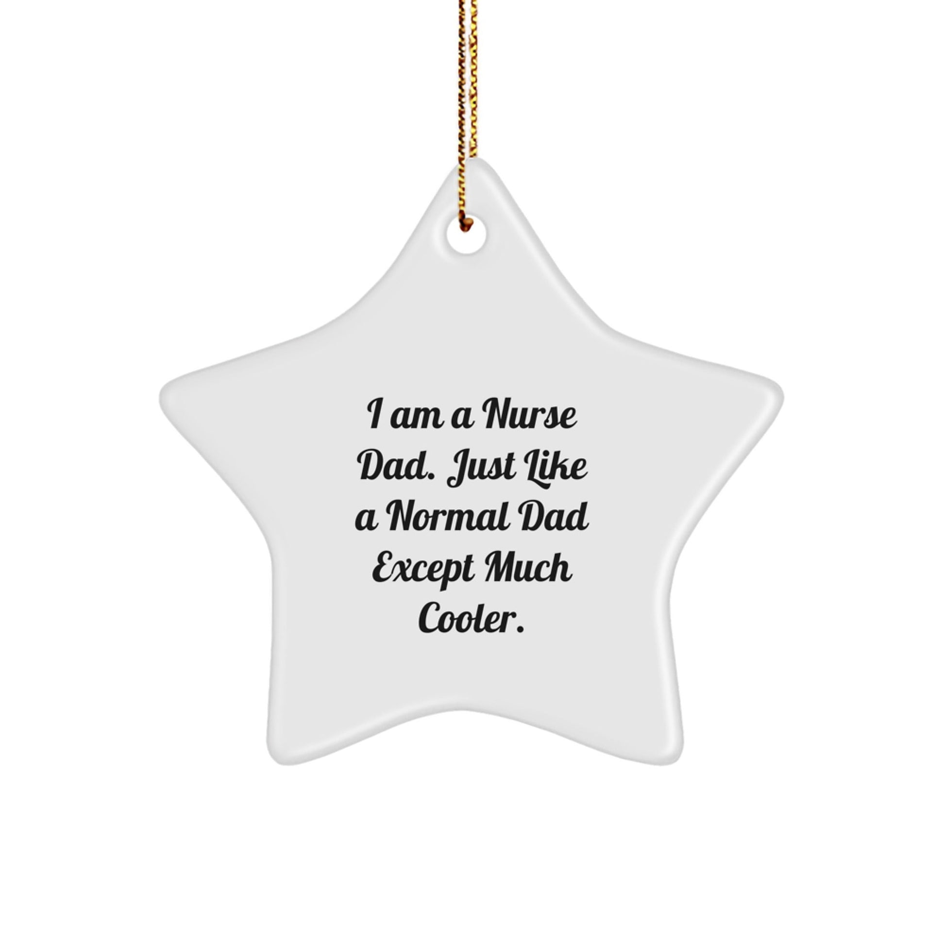 Nurse Dad's Cool Star Ornament Gifts from Men to Nurse Friends, Unique Christmas Unique Gift Ideas - The Buy Boom