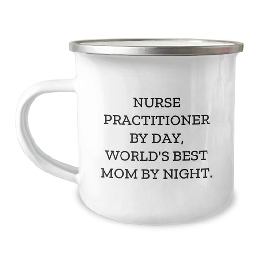 Nurse Practitioner Gifts from Family - Funny Camping Mug for World's Best Mom By Night, Graduation Unique Gifts - The Buy Boom