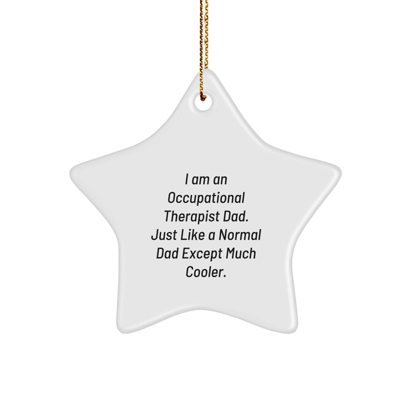 Occupational Therapist Dad's Cool Star Ornament, Gifts from Men, Women, or Friends for Christmas - The Buy Boom