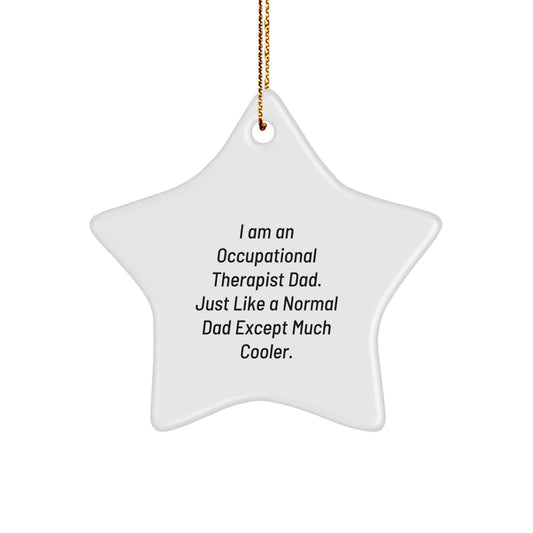Occupational Therapist Dad's Cool Star Ornament, Gifts from Men, Women, or Friends for Christmas - The Buy Boom
