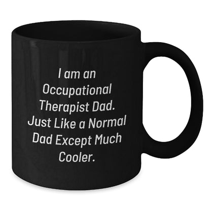 Occupational Therapist Gifts, Funny Mug, Gifts from Men, Occupational Therapist Dad Coffee, Birthday Unique Gifts for Occupational Therapist, Black Coffee Mug - The Buy Boom