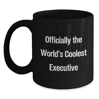 Officially the Worlds Coolest Executive Black Coffee Mug Funny Gift for Executive Friends and Family on Christmas - The Buy Boom