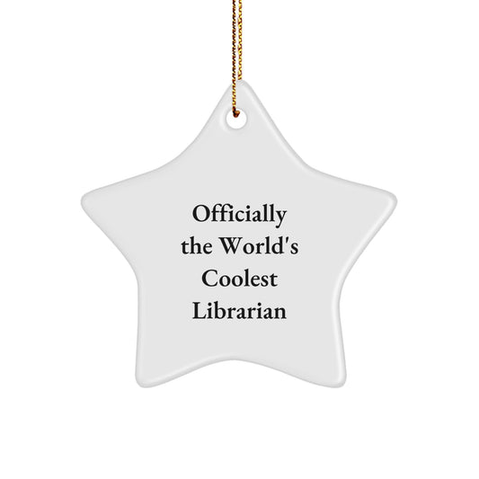 Officially The World's Coolest Librarian Funny Christmas Star Ornament Gifts from Friends and Family - The Buy Boom