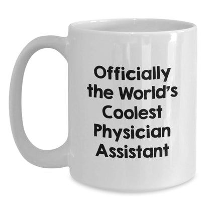Officially The World's Coolest Physician Assistant Gifts from Men to Women, Funny White Coffee Mug for Christmas Unique Gifts - The Buy Boom