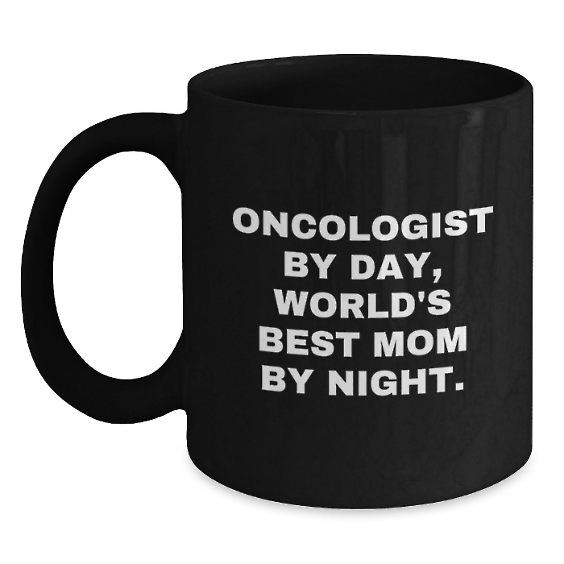 Oncologist Gifts from Family, Inspirational Black Coffee Mug for Graduation, 'Oncologist By Day, World's Best Mom By Night.' Quote - The Buy Boom