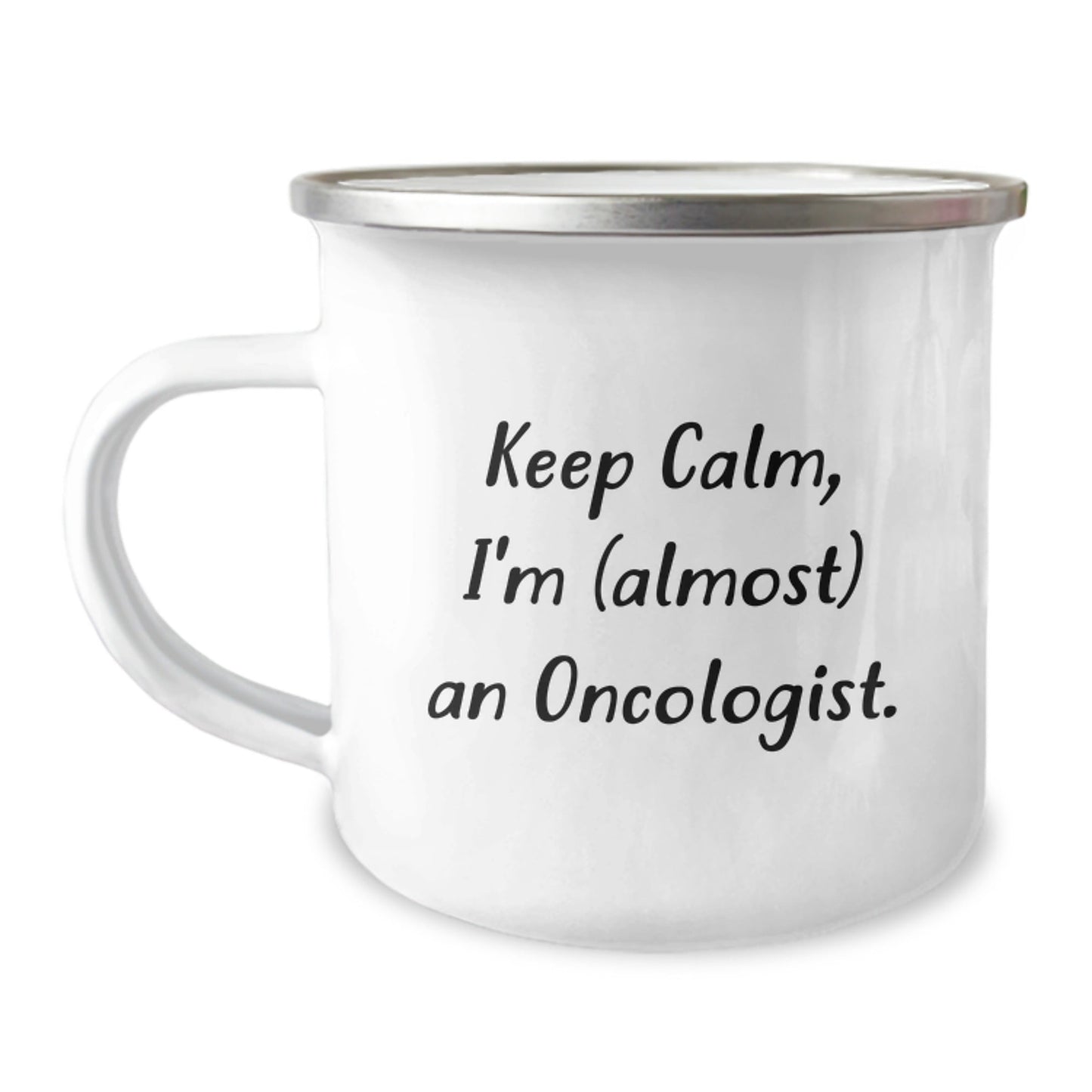 Oncologist Gifts from Friends, 'Keep Calm, I'm (almost) An Oncologist.' Camping Mug for Graduation, Funny Quote for Doctors - The Buy Boom