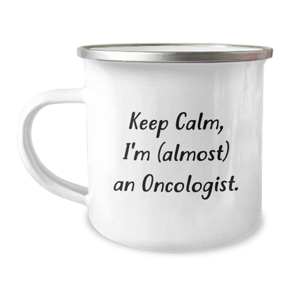 Oncologist Gifts from Friends, 'Keep Calm, I'm (almost) An Oncologist.' Camping Mug for Graduation, Funny Quote for Doctors - The Buy Boom
