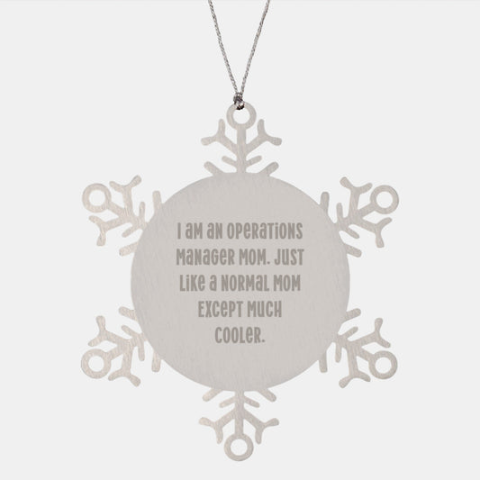 Operations Manager Christmas Unique Gifts from Mom, Snowflake Ornaments for Office Mom, Funny Mom Quote Operations Manager Gifts - The Buy Boom