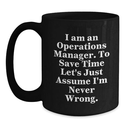 Operations Manager Humorous Black Coffee Mug Gifts from Friends, Christmas Unique Mugs for Operations Manager, Funny Quote Black Coffee Mug - The Buy Boom