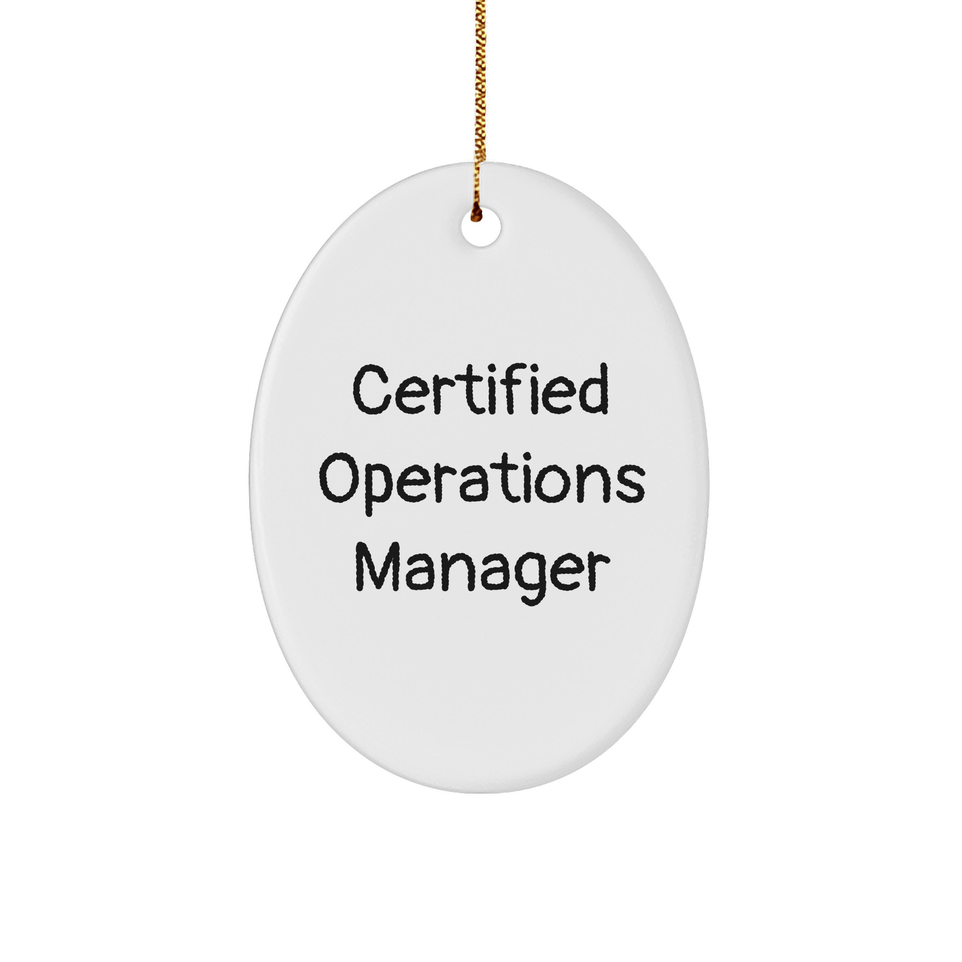 Operations Manager Oval Ornament, Funny Certified Operations Manager Gifts from Men, Gifts for Operations Manager, Oval Shaped Ornament, Christmas Unique Gifts - The Buy Boom