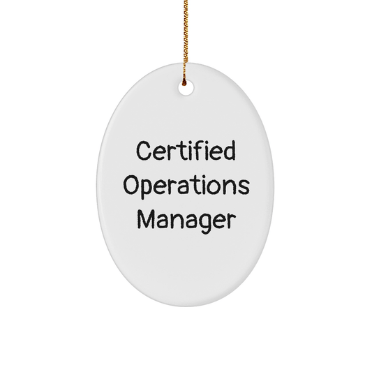 Operations Manager Oval Ornament, Funny Certified Operations Manager Gifts from Men, Gifts for Operations Manager, Oval Shaped Ornament, Christmas Unique Gifts - The Buy Boom