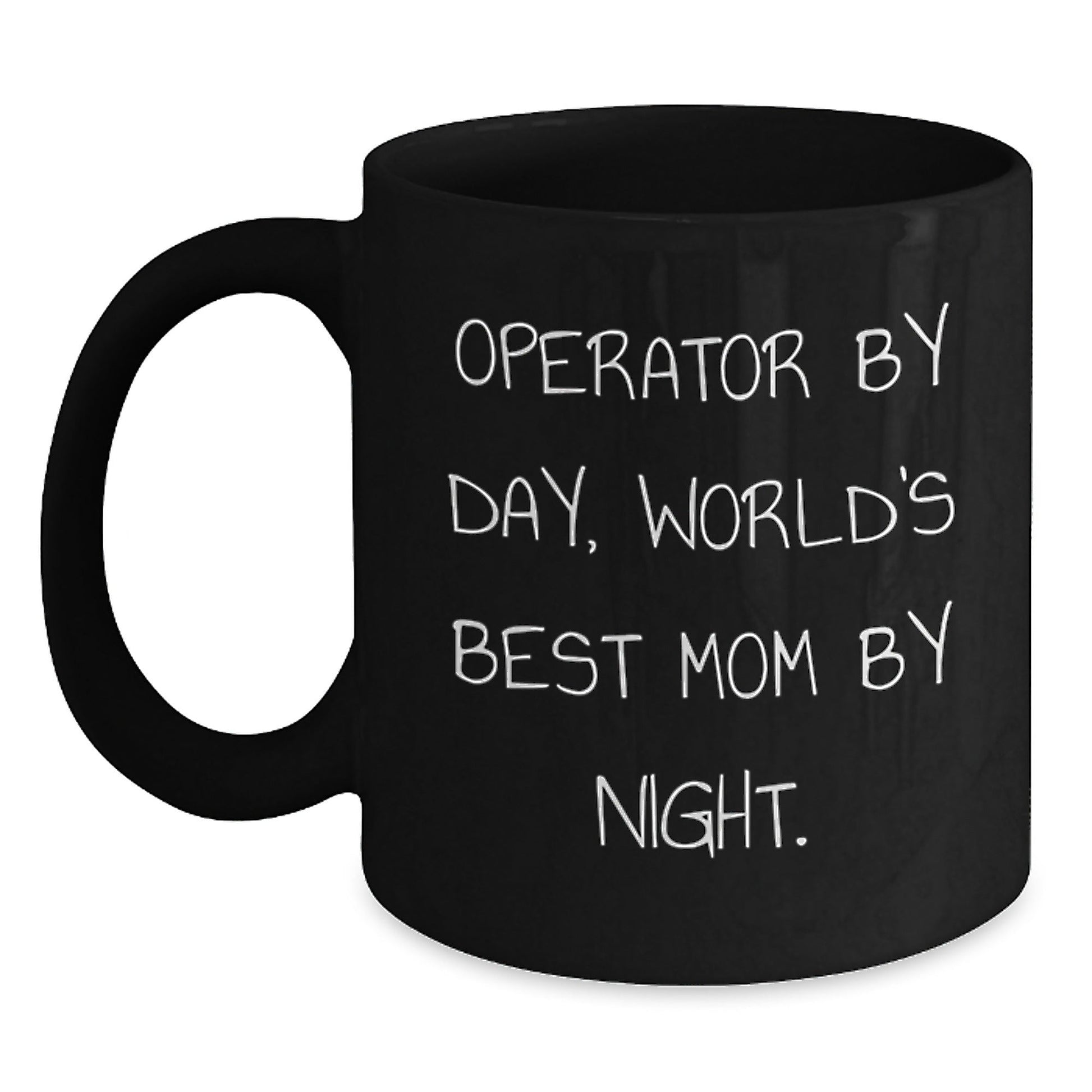 Operator By Day, World's Best Mom By Night. Funny Graduation Gifts from Family to Operator, Operator Black Coffee Mug - The Buy Boom
