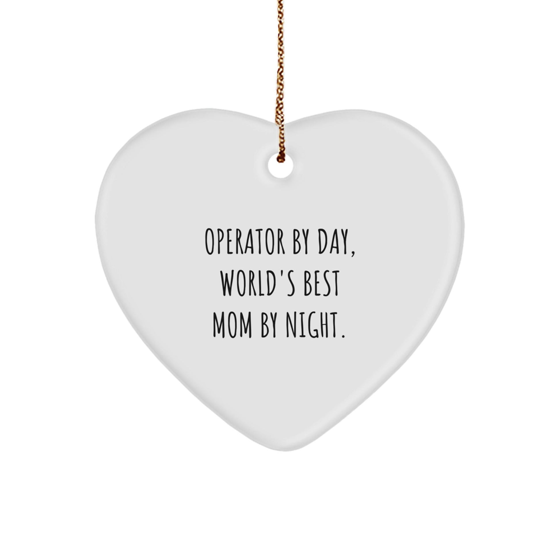 Operator Gift from Friends, Heart Ornament with 'Operator By Day, World's Best Mom By Night.' Quote, Christmas Unique Gifts - The Buy Boom